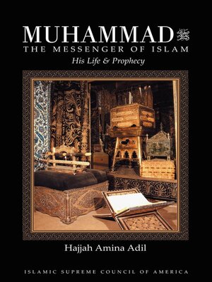 cover image of Muhammad the Messenger of Islam: His Life & Prophecy